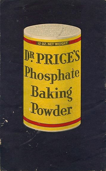 (Baking Powder) The New Dr. Price Cook Book. [1921].