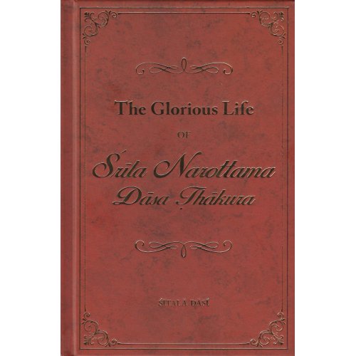 The Glorious Life of Srila Narottama Dasa